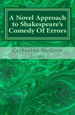 A Novel Approach to Shakespeare's Comedy Of Errors 1467982199 Book Cover