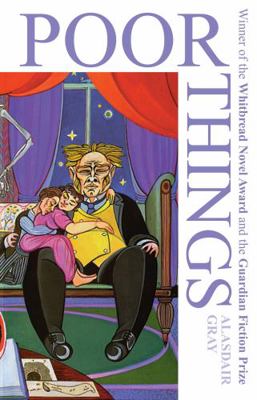 Poor Things: Episodes from the Early Life of Ar... 0747562288 Book Cover