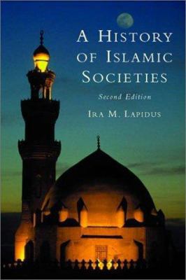 A History of Islamic Societies 0521779332 Book Cover