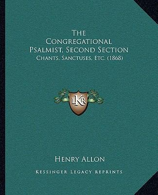 The Congregational Psalmist, Second Section: Ch... 1165533804 Book Cover