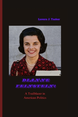 Dianne Feinstein: A Trailblazer in American Pol... B0CKJB1HJ1 Book Cover