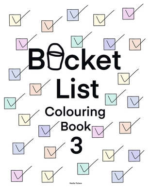 Bucket List Colouring Book 3: For adults and co... 1687393532 Book Cover