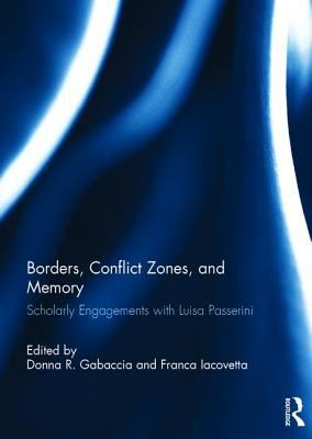 Borders, Conflict Zones, and Memory: Scholarly ... 1138732613 Book Cover