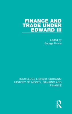 Finance and Trade Under Edward III 1138057630 Book Cover