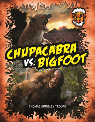 Chupacabra vs. Bigfoot: A Legendary Smackdown B0H9D4Q12T Book Cover