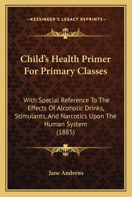 Child's Health Primer For Primary Classes: With... 1164602950 Book Cover