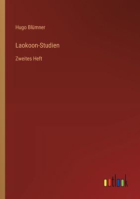 Laokoon-Studien: Zweites Heft [German] 3368667890 Book Cover