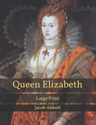 Queen Elizabeth: Large Print B08T4DGJNK Book Cover