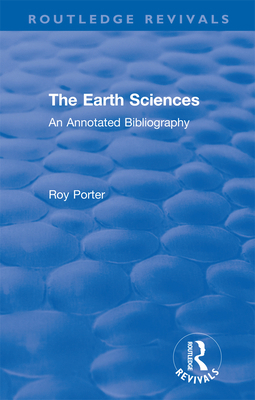 The Earth Sciences: An Annotated Bibliography 0367358190 Book Cover