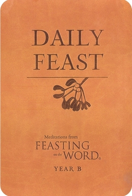 Daily Feast: Meditations from Feasting on the W... B0073AGWHU Book Cover