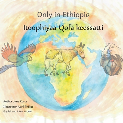 Only in Ethiopia: In English and Afaan Oromo B086PMZLLD Book Cover