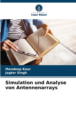 Simulation und Analyse von Antennenarrays [German] 6208294916 Book Cover