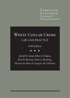 White Collar Crime: Law and Practice (American ... 1684676061 Book Cover