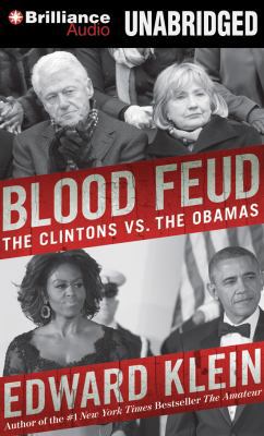 Blood Feud: The Clintons vs. the Obamas 1491542179 Book Cover