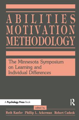Abilities, Motivation and Methodology: The Minn... 080580496X Book Cover