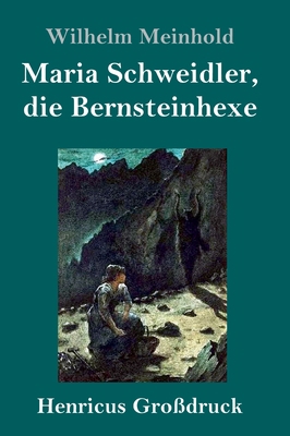Maria Schweidler, die Bernsteinhexe (Großdruck) [German] 3847846027 Book Cover