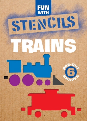 Fun with Trains Stencils 0486262537 Book Cover