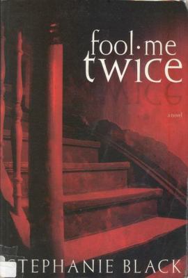 Fool Me Twice B0018E5994 Book Cover