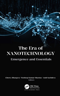 The Era of Nanotechnology: Emergence and Essent... 1771889853 Book Cover