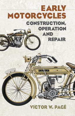 Early Motorcycles: Construction, Operation and ... 0486436713 Book Cover