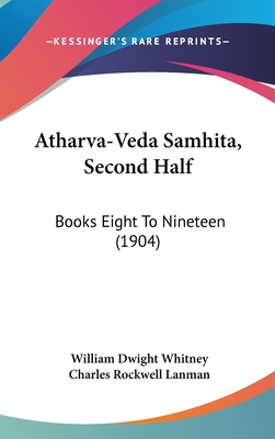 Atharva-Veda Samhita, Second Half: Books Eight ... 143657286X Book Cover