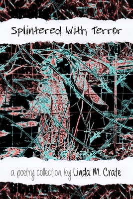 Splintered With Terror 1983604186 Book Cover