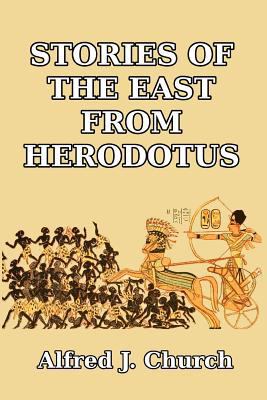 Stories of the East from Herodotus 1389664988 Book Cover