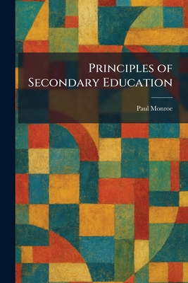Principles of Secondary Education 1026101654 Book Cover