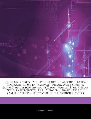 Articles on Duke University Faculty, Including : Aldous Huxley, Cordwainer Smith, Freeman Dyson, Wole Soyinka, John B. Anderson, Anthony Zinni, Stanley