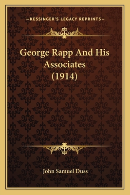 George Rapp And His Associates (1914) 1166017133 Book Cover
