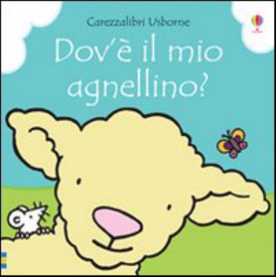 Dov'è il mio agnellino? [Italian] 1409562875 Book Cover