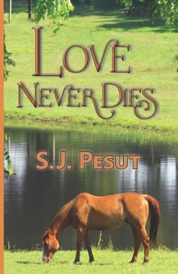 Love Never Dies 1732776504 Book Cover