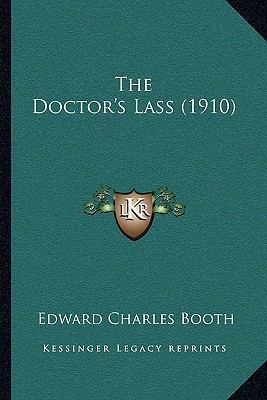 The Doctor's Lass (1910) 1165804298 Book Cover