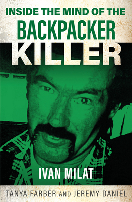 Inside the Mind of the Backpacker Killer: Ivan ... 1802473378 Book Cover