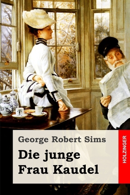 Die junge Frau Kaudel: Roman [German] 1695421264 Book Cover