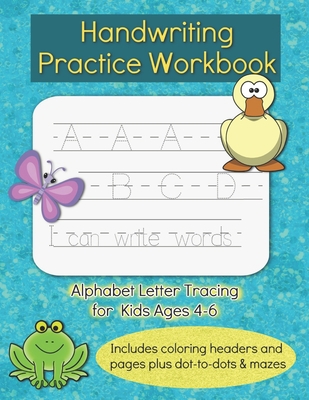 Handwriting Practice Workbook: For Kids Ages 4-... B087SHCB8R Book Cover