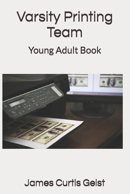 Varsity Printing Team: Young Adult Book B091F13MPG Book Cover
