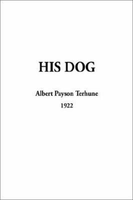 His Dog 1404309136 Book Cover