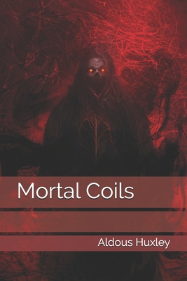 Mortal Coils B08YQCQPYM Book Cover