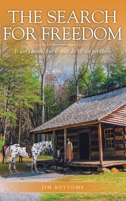 The Search for Freedom: It ain't home, but it w... 1098021029 Book Cover