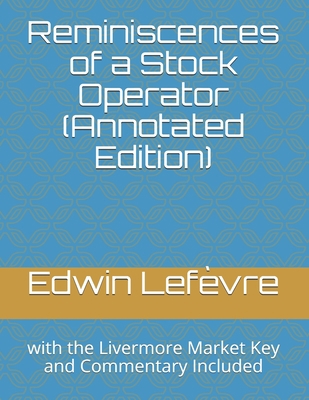 Reminiscences of a Stock Operator (Annotated Ed... 1950330168 Book Cover