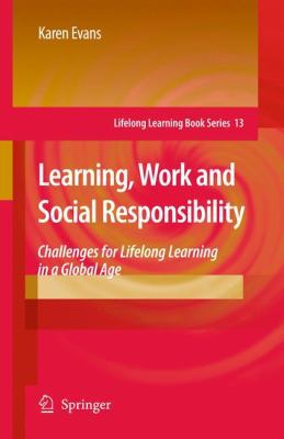 Learning, Work and Social Responsibility: Chall... 1402097581 Book Cover