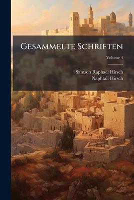 Gesammelte Schriften; Volume 4 [German] 1176649205 Book Cover