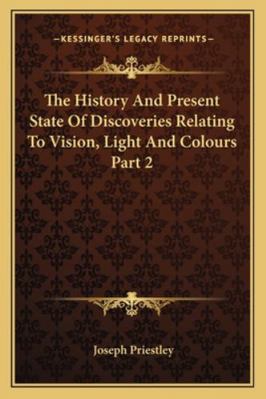 The History And Present State Of Discoveries Re... 1162985917 Book Cover