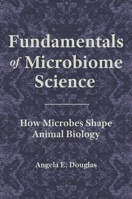Fundamentals of Microbiome Science: How Microbe... 0691217718 Book Cover