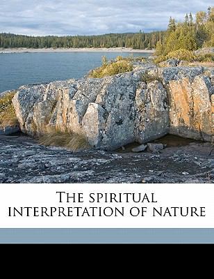 The Spiritual Interpretation of Nature 1177001594 Book Cover