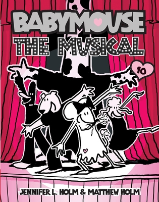 Babymouse #10: The Musical B007SLPX2Y Book Cover