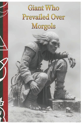 Giant Who Prevailed Over Morgols B0FVT82BVV Book Cover