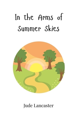 In the Arms of Summer Skies 3690816998 Book Cover