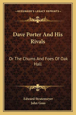 Dave Porter And His Rivals: Or The Chums And Fo... 1163784656 Book Cover